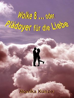 cover image of Wolke 8 ... oder Plädoyer für die Liebe